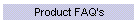 Product FAQ's